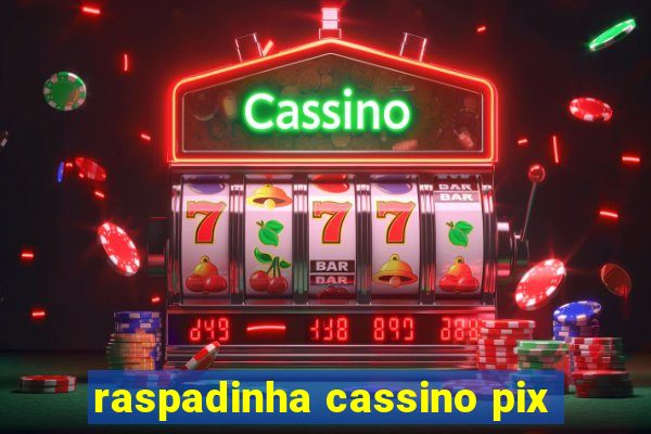 raspadinha cassino pix